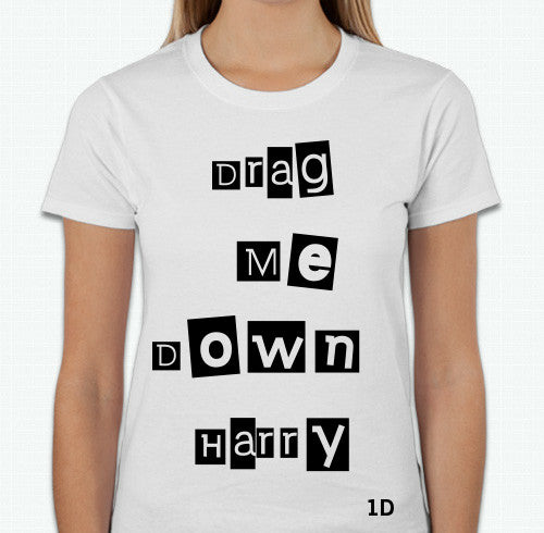 Drag Me Down Harry T-shirt - maddybooks