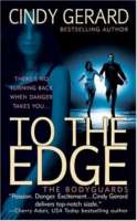 To The Edge (The Bodyguards, Book 1) - maddybooks