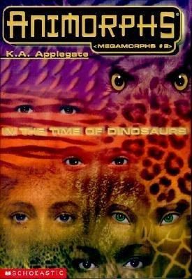 Animorphs In the Time of Dinosaurs - maddybooks