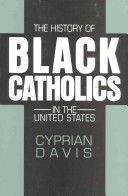 The History Of Black Catholics In The United States - maddybooks