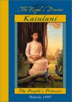 Kaiulani: The People's Princess, Hawaii, 1889 (The Royal Diaries) - maddybooks