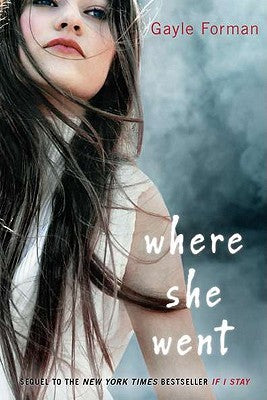 Where She Went  (Book #2) - maddybooks